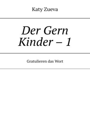 cover image of Der Gern Kinder – 1. Gratulieren das Wort
